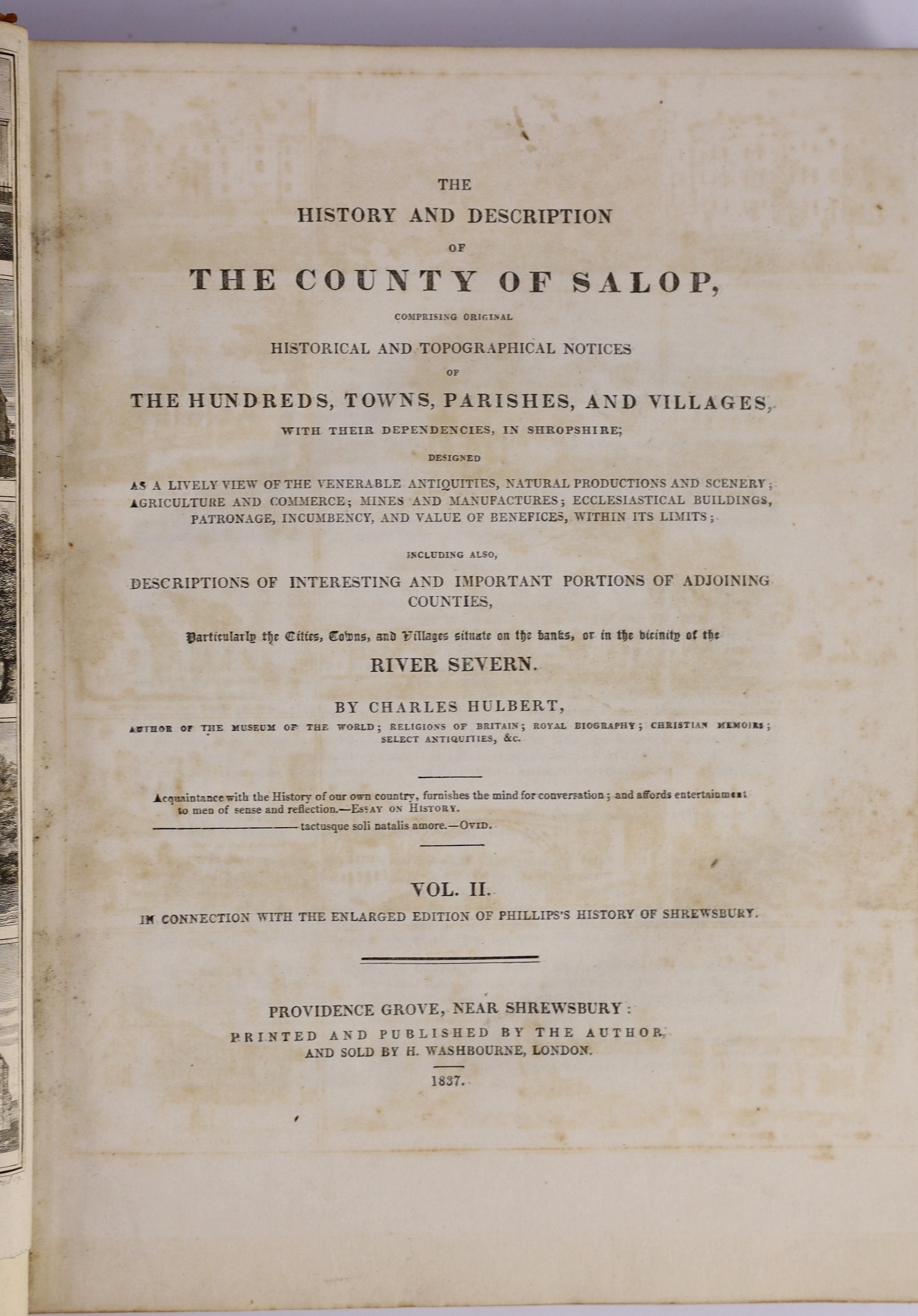 SHROPSHIRE - Phillips, Thomas and Hulbert, Charles - The History and Antiquities of Shrewsbury, including The History and Description of the County of Salop, 2 vols, 4to, calf, with map and 31 plates, spotted throughout,